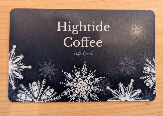 Hightide Coffee - Physical Gift Card